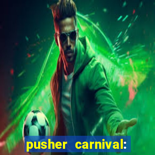 pusher carnival: coin master